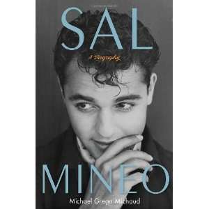  Sal Mineo A Biography By Michael Gregg Michaud Books