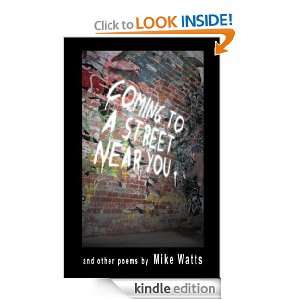 Coming to a street near you Mike Watts  Kindle Store
