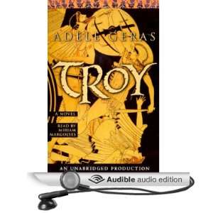    Troy (Audible Audio Edition) Adele Geras, Miriam Margolyes Books