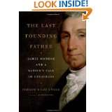 The Last Founding Father James Monroe and a Nations Call to 