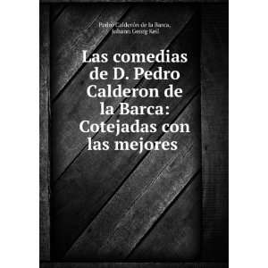  Las comedias de D. Pedro Calderon de la Barca Cotejadas 