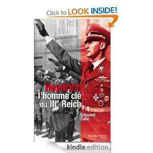 Heydrich Lhomme clé du IIIe Reich (HISTOIRE) (French Edition 