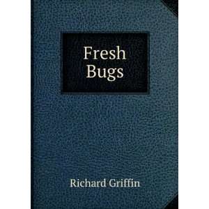  Fresh Bugs Richard Griffin Books