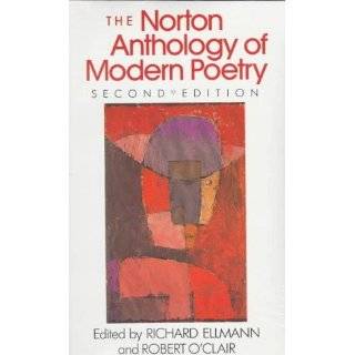 The Norton Anthology of Modern Poetry by Richard Ellmann and Robert 