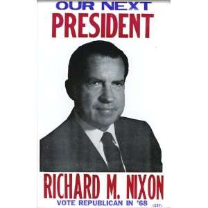    Our Next President Richard M. Nixon Poster 