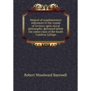   class of the South Carolina College Robert Woodward Barnwell Books