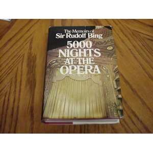   the Opera. The Memoirs of Sir Rudolf Bing. Sir Rudolph. BING Books