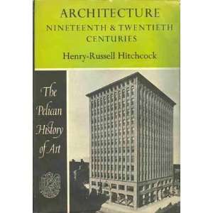   & Twentieth Centuries Henry Russell Hitchcock  Books