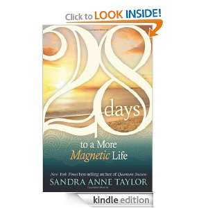   to a More Magnetic Life Sandra Anne Taylor  Kindle Store