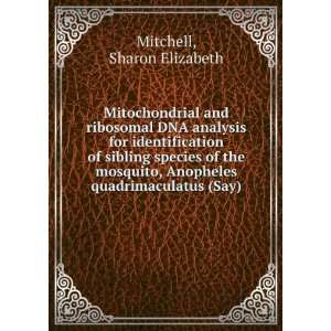   , Anopheles quadrimaculatus (Say) Sharon Elizabeth Mitchell Books