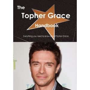 Topher Grace Handbook   Everything you need to know about Topher Grace 