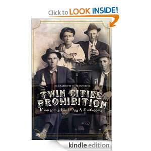 Twin Cities Prohibition (MN) Minnesota Blind Pigs and Bootleggers 