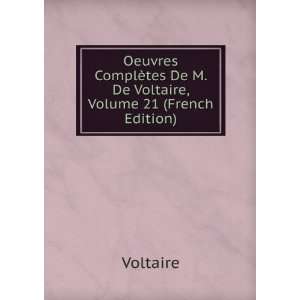   ¨tes De M. De Voltaire, Volume 21 (French Edition) Voltaire Books