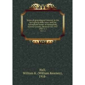   for 1927. 1927 v. 1 William K. (William Kearney), 1918  Hall Books