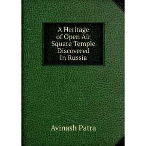   of Open Air Square Temple Discovered In Russia Avinash Patra Books
