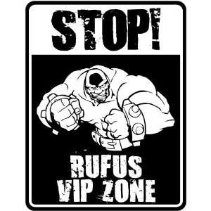  New  Stop    Rufus Vip Zone  Parking Sign Name