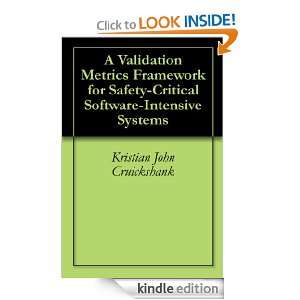 Validation Metrics Framework for Safety Critical Software Intensive 