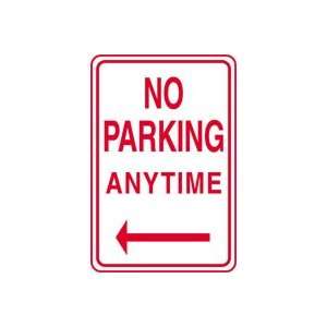 NO PARKING ANYTIME       18 x 12 Sign .080 Reflective Aluminum