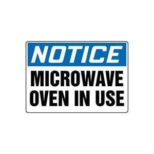  NOTICE MICROWAVE OVEN IN USE Sign   7 x 10 Plastic