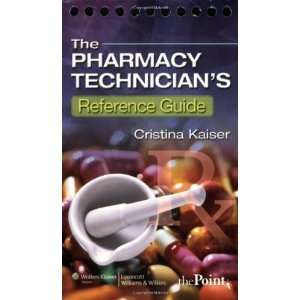  The Pharmacy Technicians Reference Guide (Point 