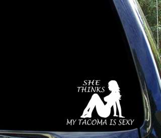 She thinks my TACOMA is sexy ~ toyota 4x4 sticker decal  