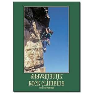 SHAWANGUNK ROCK CLIMBING (BOOK)   O/S   N/A  Sports 