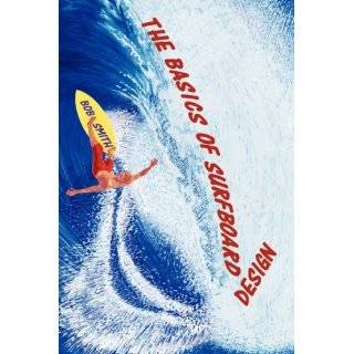 and Surf Better by Understanding the Surfboard Shape; Key to Surfboard 