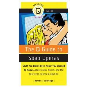  The Q Guide to Soap Operas [Paperback] Daniel R 