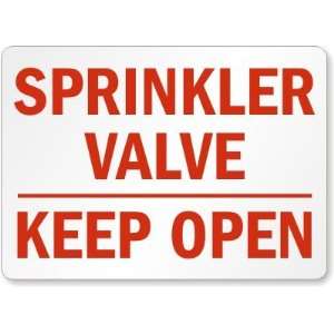  Sprinkler Valve Keep Open (red on white)   Plastic Sign 