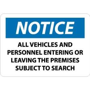 Notice, All Vehicles And Personnel Entering Or. . . . ., 10X14, Rigid 